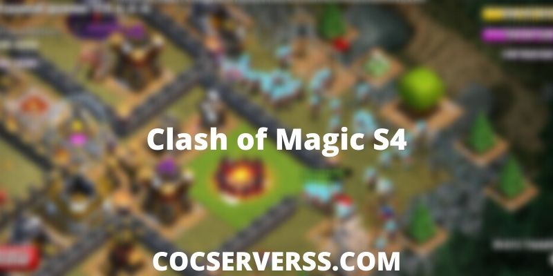 Clash of Magic S4